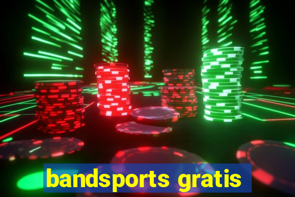 bandsports gratis